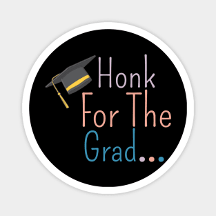 Honk For The Grad Magnet